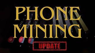 Phone Mining Update