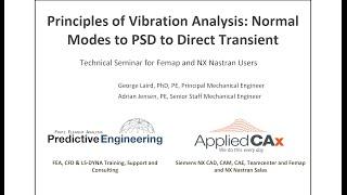 Principles of Vibration Analysis with Femap and NX Nastran: Normal Modes to PSD to Direct Transient