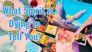  WHAT SPIRIT IS DYING TO TELL YOU!  Tarot Reading All Signs Soulmate Collective #angels #spirit