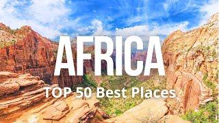 TOP 50 Best Places To Visit in Africa | 4K