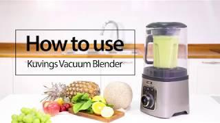 Kuvings Vacuum Blender - How To Use Guide