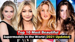 Top 10 Most Beautiful Supermodels in the World (2021 Updated) || Most Beautiful Supermodels