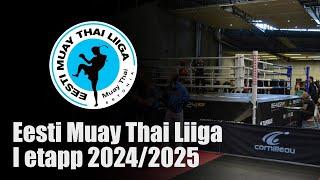 Eesti Muay Thai Liiga 2024/2025 I etapp 05.10.2024