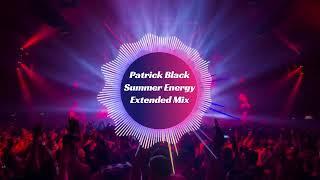 Patrick Black "Summer Energy"Extended Mix