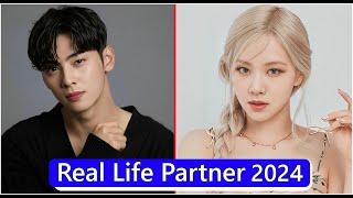 Cha Eun Woo And Rose Real Life Partner 2024