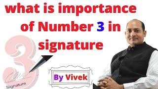 Importance of Number 3 in signature, analysis by best Astrologer in India Vivek Tripathi Astrology