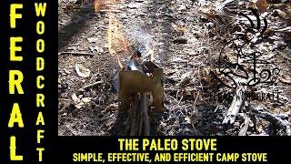 The Paleo Stove - Super Simple, Effective, and Efficient