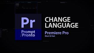 How To Change Language Premiere Pro [Quick And Easy]