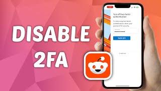 How to Turn Off 2 Factor Authentication on Reddit