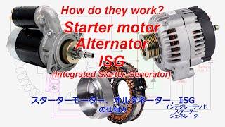 How a Starter motor, an Alternator and an ISG (Integrated Starter-Generator) work?