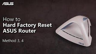 How to Hard Factory Reset ASUS Router? (Method 3 and 4)   | ASUS SUPPORT