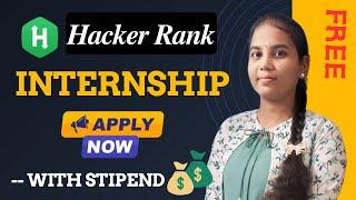 HackerRank Software Development Engineer Internship For Everyone || HackerRank Stipend Internship ||