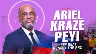 REMIX ARIEL KRAZE PEYI _-JEFF BEATS- KENMIX THE PRO _-[OFFICIEL REMIX]2024