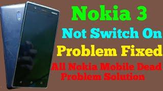 Nokia 3 Not Switching On  Nokia 3 Dead Problem Solution  All Nokia Mobile Dead Problem Fixed 