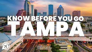 THINGS TO KNOW BEFORE YOU GO TO TAMPA