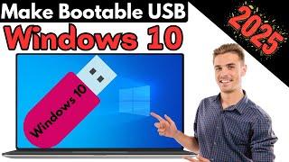 How to Create A Windows 10 Bootable USB Flash Drive | How to Make Windows 10 Bootable USB (2025)