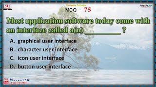 Most application softwares today come with an interface called , Rizvan Bagha , Computer Software