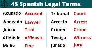 Learn 45 Spanish Legal Terms to Totally Rule in the Courtroom