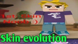 My skin evolution + Gameplay 