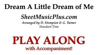 Dream A Little Dream of Me - Standard Time on SheetMusicPlus.com PLAY ALONG with Piano Accompaniment