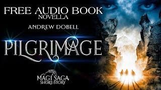 PILGRIMAGE- A complete Urban Fantasy Audiobook, full length.