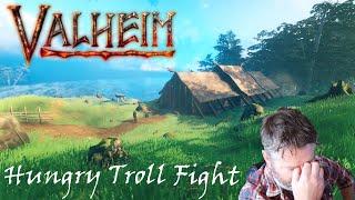 Valheim - Hungry Troll Fight