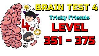 Brain Test 4: Tricky Friends  All Levels 351-375 Walkthrough Solution (iOS - Android)