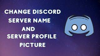 How to Change Discord Server Name and Server Profile Picture