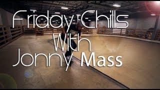 Friday Chills | Jonny Mass