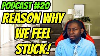 Coach Blaker's Podcast #20: The Real Reason Why You Feel Stuck!