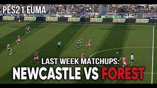 Replaying Last Week’s Matchups: NEWCASTLE vs. FOREST in Modded PES 21