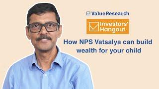 NPS Vatsalya: Build long-term wealth for your child with smarter investment strategies