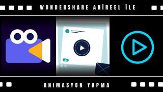 Anireel Animasyon Programı ile Video Nasıl Düzenlenir?