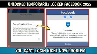 You Can't Login Right Now Facebook Login Problem 2022 | We Temporarily Locked Facebook Solution