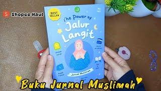 Shopee Haul Buku Jurnal Muslimah The Power Of Jalur Langit  Super Motivasi Bangettt 