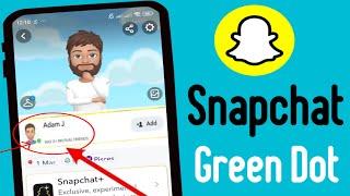 Snapchat New UPDATE: Green dot in Friend's Profile Meaning | Green Dot on Snapchat profile