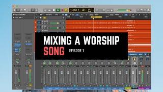 Worship Live Recording | Mixing a Worship Song - Episode 1