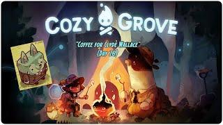 Cozy Grove "Coffee for Clyde Wallace (Day 26)"