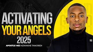 Activating your Angels | Apostle Miz Mzwakhe Tancredi