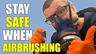 Airbrushing Safely, Things You Need To Know.