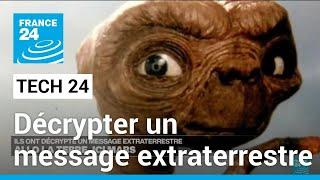 Ils ont décrypté un message extraterrestre • FRANCE 24