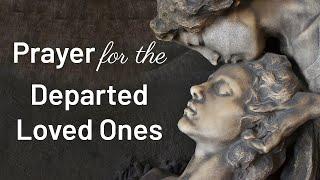  Prayer for the Departed Loved Ones 