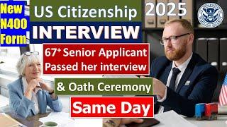 Full Steps - US Citizenship Interview 2025 and Oath Ceremony Same day (New N400 Application)