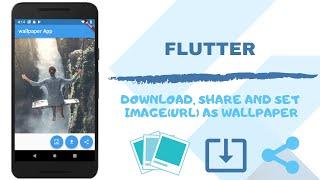 Flutter: DOWNLOAD | SHARE | SET IMAGE(URL) AS WALLPAPER IN FLUTTER