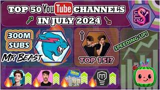 MrBeast hit 300M Subscribers, Cocomelon increase and Stokes Twins to Top 15?? | Top 50 July, 2024