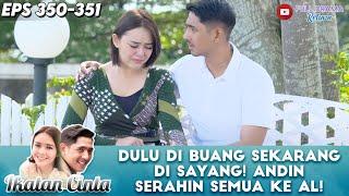 DULU DI BUANG SEKARANG DI SAYANG! ANDIN SERAHIN SEMUA KE AL! - IKATAN CINTA