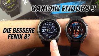 Garmin Enduro 3 Testbericht + Vergleich zur Fenix 8: Die bessere Wahl?