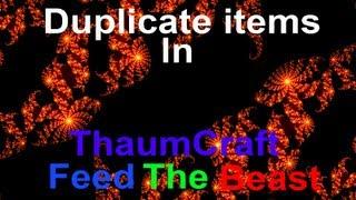 Duplicate items in FTB/Thaumcraft - feed the beast ultimate