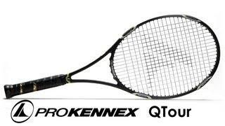 Prokennex QTour Racquet Review