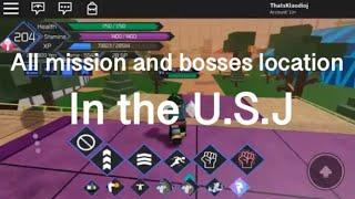 All mission and bosses location in U.S.J